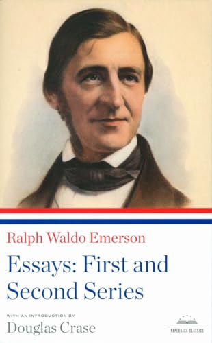 Ralph Waldo Emerson: Essays: First and Second Series: A Library of America Paperback Classic
Ralph Waldo Emerson: Essays: First and Second Series: A Library of America Paperback Classic