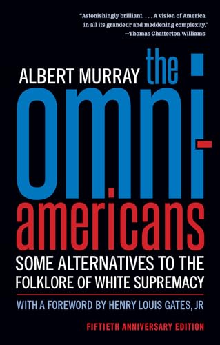 Omni-Americans : Some Alternatives to the Folklore of White Supremacy