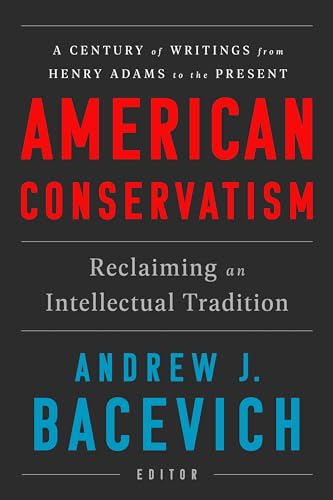 American Conservatism: Reclaiming an Intellectual Tradition