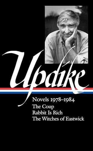 John Updike: Novels 1978-1984 (LOA #339): The Coup / Rabbit Is Rich / The Witches of Eastwick (The Library of America, 339)
John Updike: Novels 1978-1984 (LOA #339): The Coup / Rabbit Is Rich / The Witches of Eastwick (The Library of America, 339)