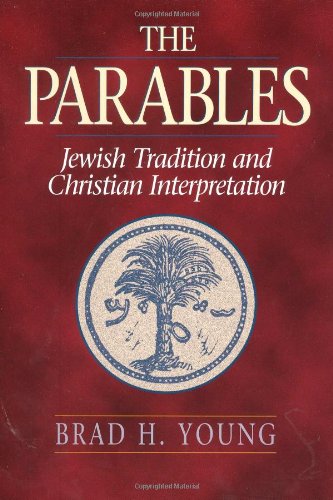 The Parables: Jewish Tradition and Christian Interpretation