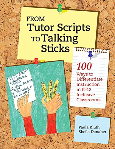 From Tutor Scripts to Talking Sticks: 100 Ways to Differentiate Instruction in K-12 Inclusive Classrooms
From Tutor Scripts to Talking Sticks: 100 Ways to Differentiate Instruction in K-12 Inclusive Classrooms