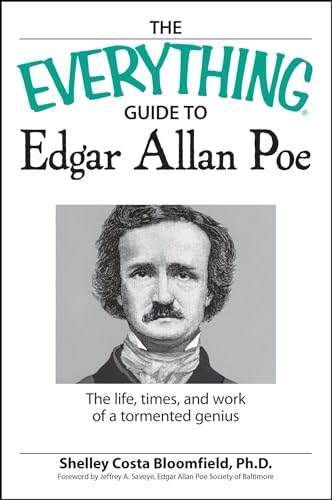 The Everything Guide to Edgar Allan Poe Book: The life, times, and work of a tormented genius
