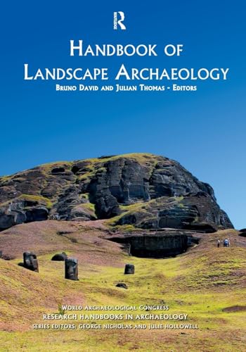 Handbook of Landscape Archaeology (World Archaeological Congress Research)