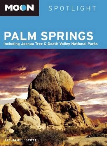 Moon Spotlight Palm Springs: Including Joshua Tree & Death Valley National Parks
Moon Spotlight Palm Springs: Including Joshua Tree & Death Valley National Parks