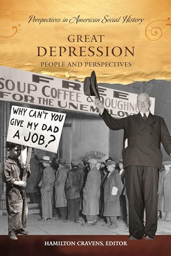 Great Depression: People and Perspectives (Perspectives in American Social History)