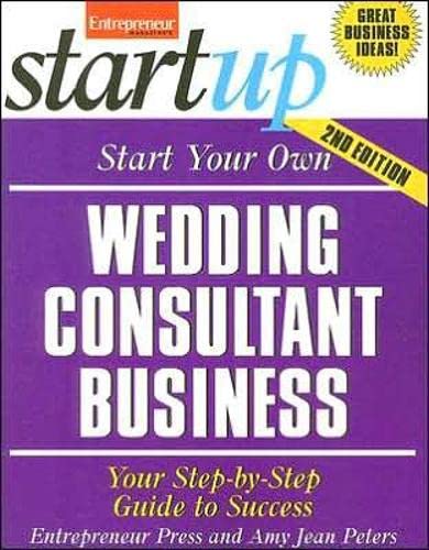 Start Your Own Wedding Consultant Business (Entrepreneur Magazine's Startup)
Start Your Own Wedding Consultant Business (Entrepreneur Magazine's Startup)