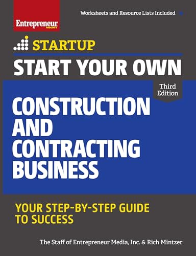Start Your Own Construction and Contracting Business: Your Step-by-Step Guide to Success (StartUp Series)
Start Your Own Construction and Contracting Business: Your Step-by-Step Guide to Success (StartUp Series)