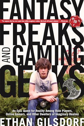 Fantasy Freaks and Gaming Geeks : An Epic Quest for Reality Among Role Players, Online Gamers, and Other Dwellers of Imaginary Realms
Fantasy Freaks and Gaming Geeks : An Epic Quest for Reality Among Role Players, Online Gamers, and Other Dwellers of Imaginary Realms