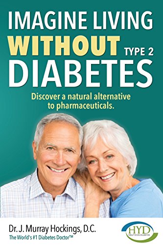 Imagine Living Without Type 2 Diabetes: Discover a natural alternative to pharmaceuticals
Imagine Living Without Type 2 Diabetes: Discover a natural alternative to pharmaceuticals