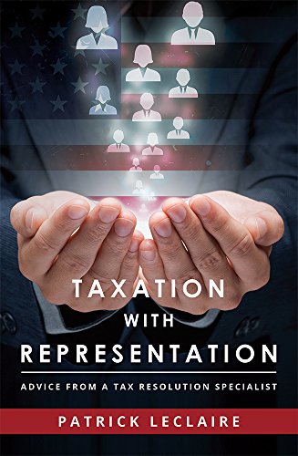Taxation With Representation: Advice From A Tax Resolution Specialist