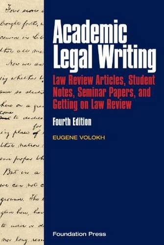 Academic Legal Writing: Law Review Articles, Student Notes, Seminar Papers, and Getting on Law Review (University Casebook)
Academic Legal Writing: Law Review Articles, Student Notes, Seminar Papers, and Getting on Law Review (University Casebook)