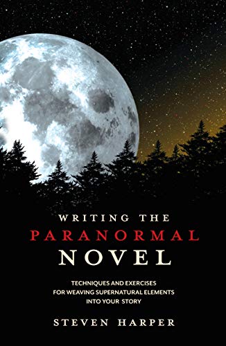 Writing the Paranormal Novel: Techniques and Exercises for Weaving Supernatural Elements Into Your Story.
Writing the Paranormal Novel: Techniques and Exercises for Weaving Supernatural Elements Into Your Story.