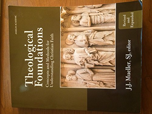 Theological Foundations: Concepts and Methods for Understanding Christian Faith