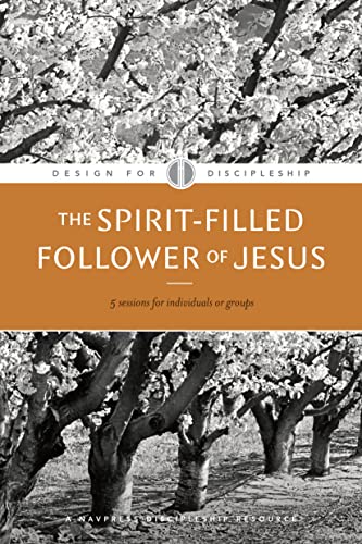 The Spirit-Filled Follower of Jesus (Design for Discipleship)