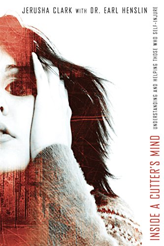 Inside a Cutter's Mind : Understanding And Helping Those Who Self-Injure
Inside a Cutter's Mind : Understanding And Helping Those Who Self-Injure