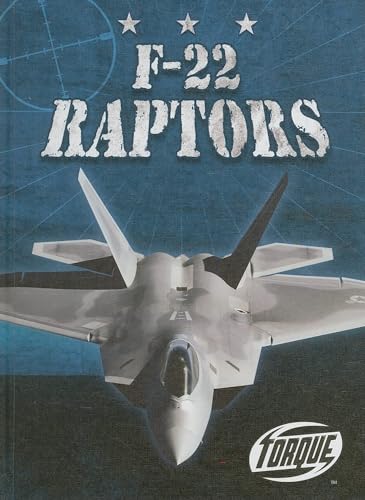 F-22 Raptors (Torque Books: Military Machines) (Torque: Military Machines)
F-22 Raptors (Torque Books: Military Machines) (Torque: Military Machines)