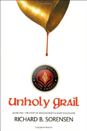 Unholy Grail: The Story of Judas Iscariot and Mary Magdalene