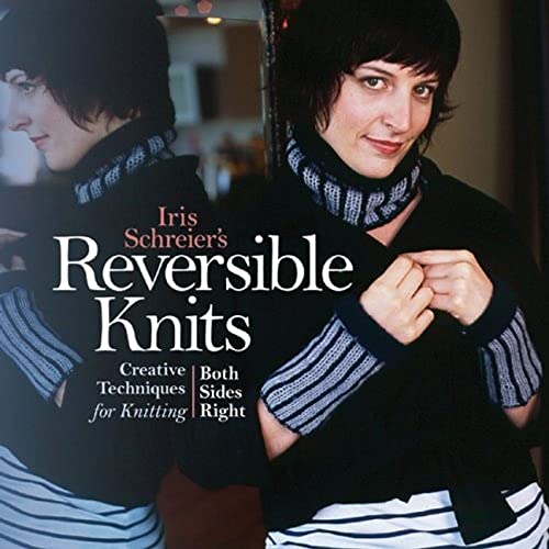 Reversible Knits - Creative Techniques for Knitting