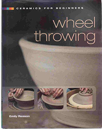 Ceramics For Beginners: Wheel Throwing