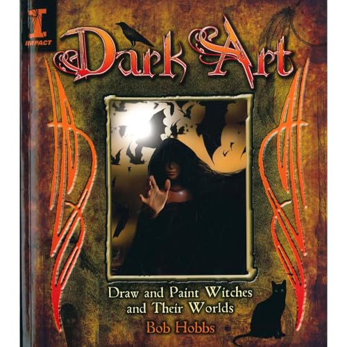 Dark Art: How to Draw & Paint Witches & Worlds