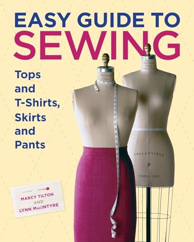 Easy Guide to Sewing Tops & T-Shirts, Skirts and Pants