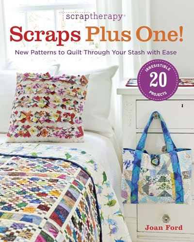 ScrapTherapy® Scraps Plus One!: New Patterns to Quilt Through Your Stash with Ease
ScrapTherapy® Scraps Plus One!: New Patterns to Quilt Through Your Stash with Ease