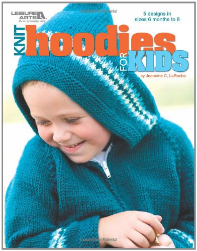 Knit Hoodies for Kids (Leisure Arts #4453)
