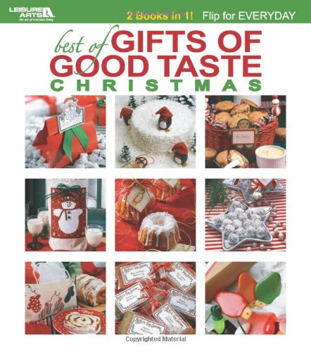 Best of Gifts of Good Taste (Leisure Arts #4597): Flip Book Christmas or Everyday
Best of Gifts of Good Taste (Leisure Arts #4597): Flip Book Christmas or Everyday