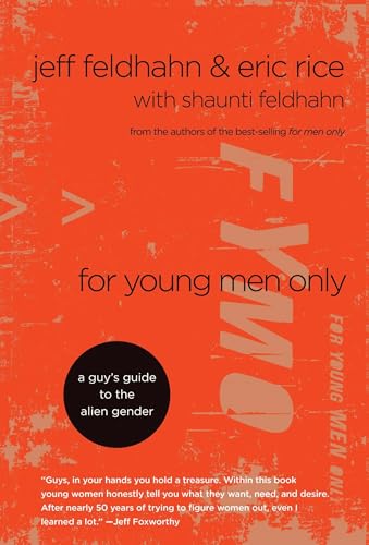For Young Men Only: A Guy's Guide to the Alien Gender