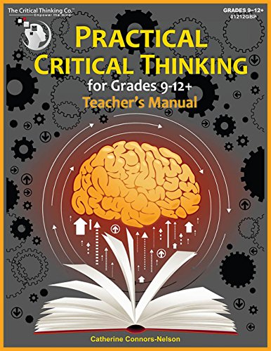 Practical Critical Thinking: Teachers Manual Book - Problem-Solving, Reasoning, Logic, Arguments (Teachers Edition)
Practical Critical Thinking: Teachers Manual Book - Problem-Solving, Reasoning, Logic, Arguments (Teachers Edition)