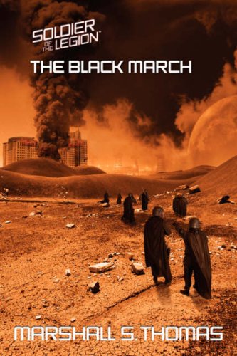 The Black March - Soldier of the Legion Book 2
