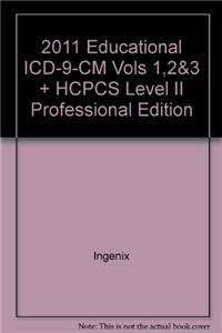 2011 Educational ICD-9-CM Vols 1,2&3 + HCPCS Level II Professional Edition