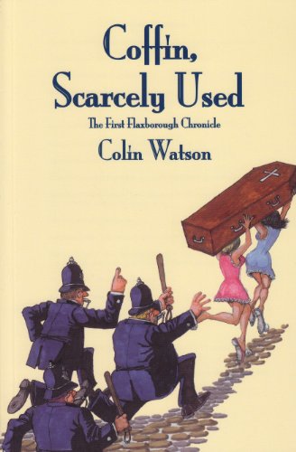 COFFIN, SCARCELY USED: The First Flaxborough Chronicle (A Rue Morgue Classic British Mystery)