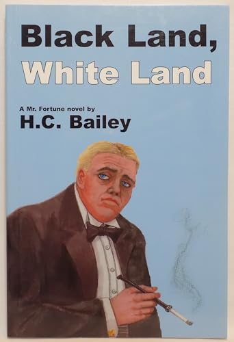 BLACK LAND, WHITE LAND: A Mr. Fortune Novel (Rue Morgue Vintage Mystery)