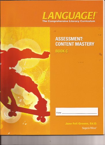 LANGUAGE! The Comprehensive Literacy Curriculum (Assesment: Content Mastery Book C)