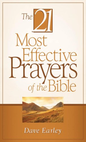 The 21 Most Effective Prayers of the Bible (Paperback or Softback)