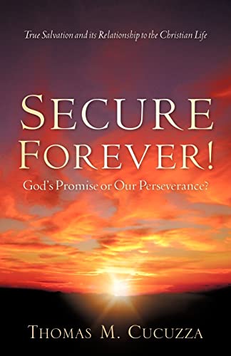 Secure Forever! God's Promise or Our Perseverance