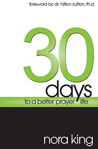 30 Days To A Better Prayer Life