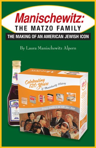 Manischewitz: The Matzo Family: The Making of an American Jewish Icon