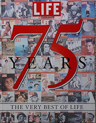 Life 75 Years: the Very Best of Life