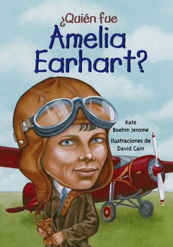 Quien fue Amelia Earhart/ Who Was Amelia Earhart (Spanish Edition) (¿Quià n Fue./ Who Was.)
Quien fue Amelia Earhart/ Who Was Amelia Earhart (Spanish Edition) (¿Quià n Fue./ Who Was.)