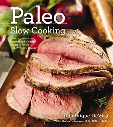 Paleo Slow Cooking: Over 250 Practical, Primal, Whole-Food Recipes for the Electric Slow Cooker
Paleo Slow Cooking: Over 250 Practical, Primal, Whole-Food Recipes for the Electric Slow Cooker
