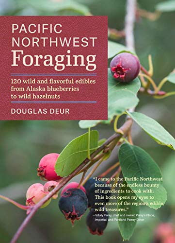 Pacific Northwest Foraging: 120 Wild and Flavorful Edibles from Alaska Blueberries to Wild Hazelnuts (Regional Foraging Series)
Pacific Northwest Foraging: 120 Wild and Flavorful Edibles from Alaska Blueberries to Wild Hazelnuts (Regional Foraging Series)