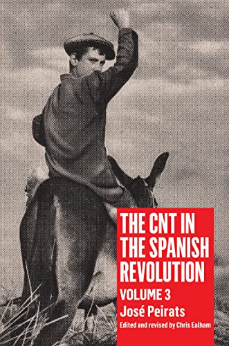 The CNT in the Spanish Revolution: Volume 3 (3)