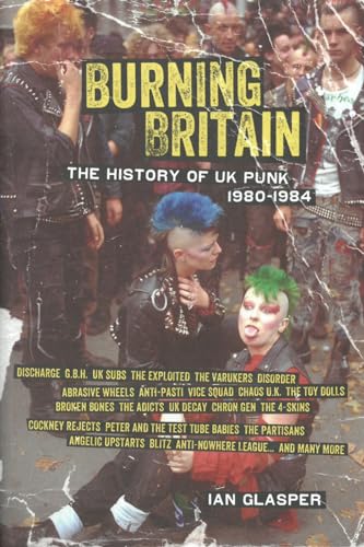 Burning Britain: The History of UK Punk 1980?1984