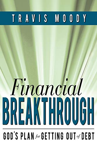Financial Breakthrough: God's Plan for Getting Out of Debt