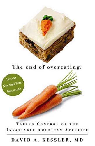 The End of Overeating: Taking Control of the Insatiable American Appetite.