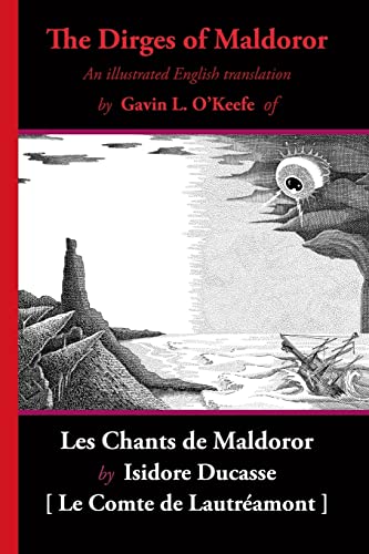 

The Dirges of Maldoror: An Illustrated English Translation of Les Chants de Maldoror (Paperback or Softback)