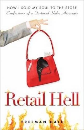 Retail Hell: Confessions of a Tortured Sales Associate (Signed)